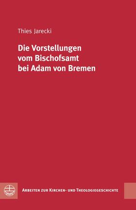 Jarecki |  Die Vorstellungen vom Bischofsamt bei Adam von Bremen | eBook | Sack Fachmedien