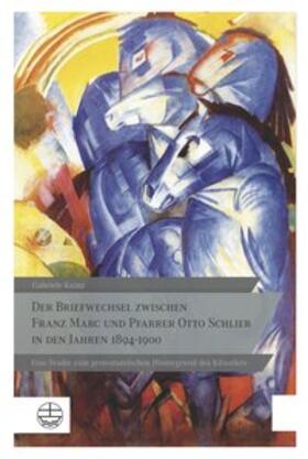 Kainz |  Kainz, G: Briefwechsel Franz Marc/Pfarrer Otto Schlier | Buch |  Sack Fachmedien