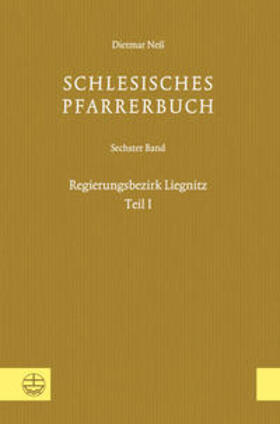 Neß / Verein für Schlesische Kirchengeschichte |  Schlesisches Pfarrerbuch 06 | Buch |  Sack Fachmedien