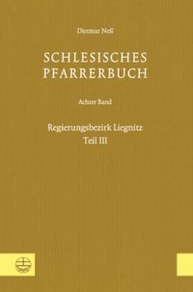 Neß / Verein für Schlesische Kirchengeschichte |  Schlesisches Pfarrerbuch | Buch |  Sack Fachmedien