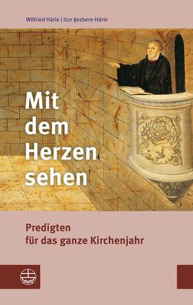 Härle / Kezbere-Härle / Kezbere-Härle |  Mit dem Herzen sehen | eBook | Sack Fachmedien