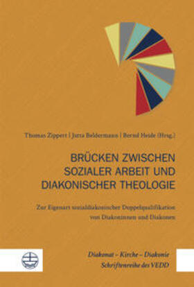 Zippert / Beldermann / Heide |  Brücken zwischen sozialer Arbeit und diakonischer Theologie | Buch |  Sack Fachmedien