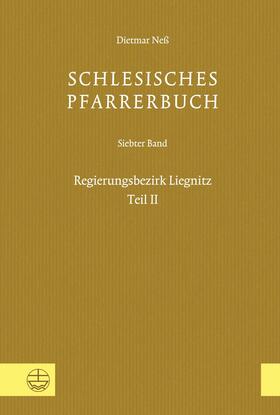 Neß / Verein für Schlesische Kirchengeschichte |  Schlesisches Pfarrerbuch | eBook | Sack Fachmedien