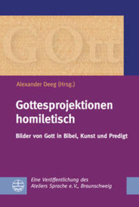 Deeg |  Gottesprojektionen homiletisch | Buch |  Sack Fachmedien