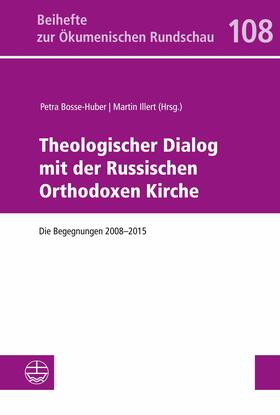 Bosse-Huber / Illert |  Theologischer Dialog mit der Russischen Orthodoxen Kirche | eBook | Sack Fachmedien