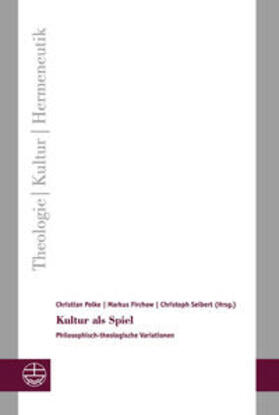 Seibert / Polke / Firchow | Kultur als Spiel | Buch | 978-3-374-04813-7 | sack.de