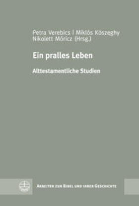 Verebics / Köszeghy / Móricz |  Ein pralles Leben | Buch |  Sack Fachmedien