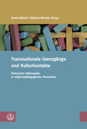 Käbisch / Wermke |  Transnationale Grenzgänge und Kulturkontakte | Buch |  Sack Fachmedien