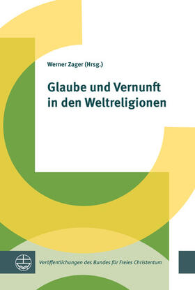 Zager |  Glaube und Vernunft in den Weltreligionen | eBook | Sack Fachmedien