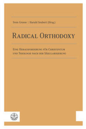 Grosse / Seubert |  Radical Orthodoxy | Buch |  Sack Fachmedien