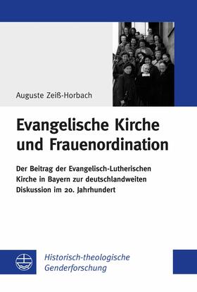 Zeiß-Horbach |  Evangelische Kirche und Frauenordination | eBook | Sack Fachmedien