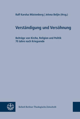 Wüstenberg / Beljin |  Verständigung und Versöhnung | eBook | Sack Fachmedien