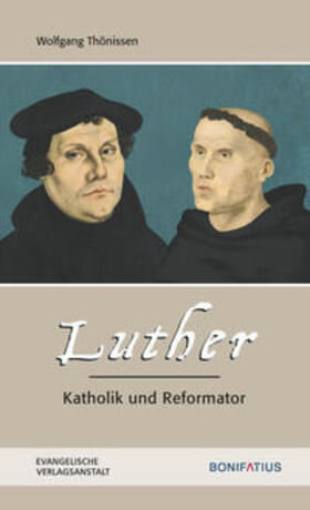 Thönissen |  Thönissen, W: Luther - Katholik und Reformator | Buch |  Sack Fachmedien