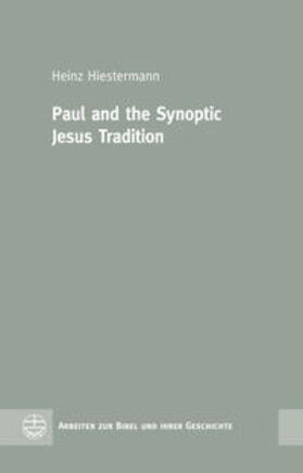 Hiestermann |  Hiestermann, H: Paul and the Synoptic Jesus Tradition | Buch |  Sack Fachmedien