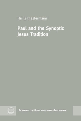 Hiestermann |  Paul and the Synoptic Jesus Tradition | eBook | Sack Fachmedien