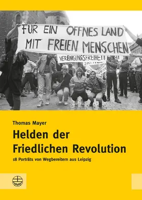 Mayer |  Helden der Friedlichen Revolution | eBook | Sack Fachmedien