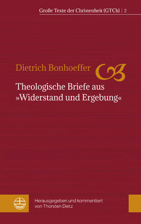 Bonhoeffer / Dietz |  Theologische Briefe aus »Widerstand und Ergebung« | eBook | Sack Fachmedien