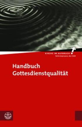 Zentrum für Qualitätsentwicklung im Gottesdienst / Fendler / Binder |  Handbuch Gottesdienstqualität | Buch |  Sack Fachmedien
