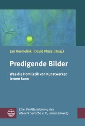 Atelier Sprache e. V., Braunschweig / Hermelink / Plüss |  Predigende Bilder | Buch |  Sack Fachmedien