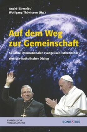 Birmelé / Thönissen |  Auf dem Weg zur Gemeinschaft | Buch |  Sack Fachmedien