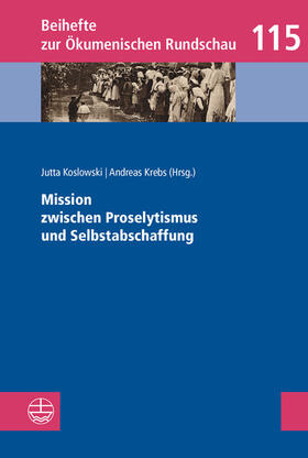 Koslowski / Krebs |  Mission zwischen Proselytismus und Selbstabschaffung | eBook | Sack Fachmedien