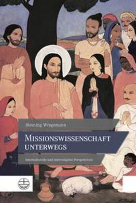 Wrogemann |  Wrogemann, H: Missionswissenschaft unterwegs | Buch |  Sack Fachmedien