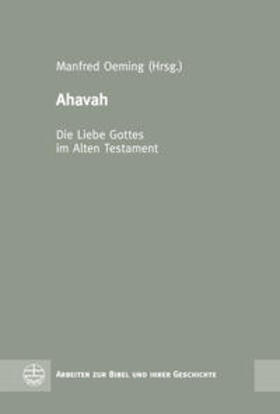 Oeming |  Ahavah - Die Liebe Gottes im Alten Testament | Buch |  Sack Fachmedien