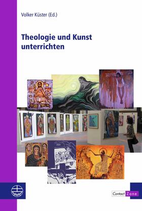 Küster |  Theologie und Kunst unterrichten | eBook | Sack Fachmedien