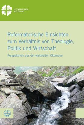 Burghardt / Sinn |  Reformatorische Einsichten zum Verhältnis von Theologie, Politik und Wirtschaft | eBook | Sack Fachmedien