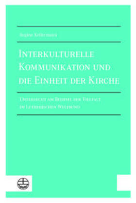 Kellermann |  Interkulturelle Kommunikation und die Einheit der Kirche | Buch |  Sack Fachmedien