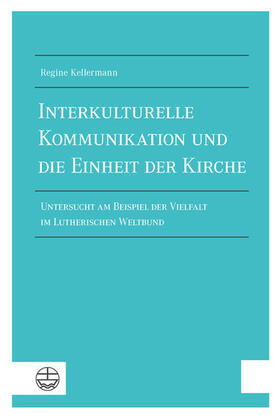 Kellermann |  Interkulturelle Kommunikation und die Einheit der Kirche | eBook | Sack Fachmedien