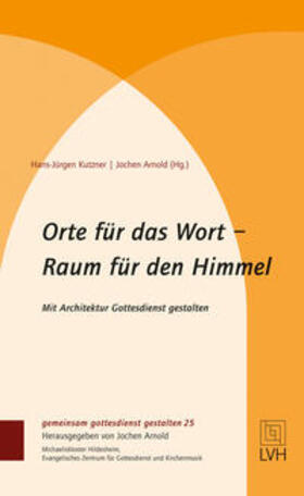 Kutzner |  Orte für das Wort- Raum für den Himmel | Buch |  Sack Fachmedien