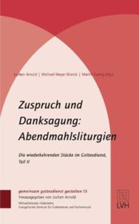 Meyer-Blanck / Evang |  Zuspruch und Danksagung: Abendmahlsliturgien | Buch |  Sack Fachmedien