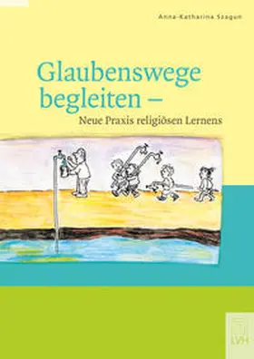 Szagun |  Glaubenswege begleiten | Buch |  Sack Fachmedien