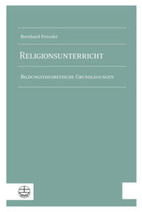 Dressler |  Dressler, B: Religionsunterricht | Buch |  Sack Fachmedien