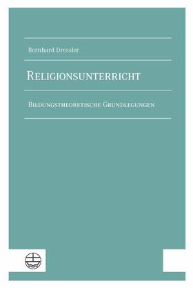 Dressler |  Religionsunterricht | eBook | Sack Fachmedien