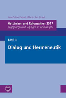 Zeltner Pavlovic / Zeltner Pavlovic / Illert |  Ostkirchen und Reformation 2017/ Bd.1 | Buch |  Sack Fachmedien