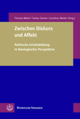 Wabel / Stamer / Weider |  Zwischen Diskurs und Affekt | Buch |  Sack Fachmedien