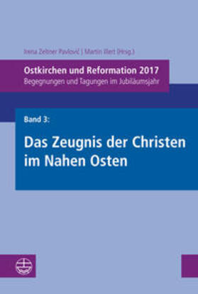 Zeltner Pavlovic / Zeltner Pavlovic / Illert |  Ostkirchen und Reformation 2017/ Bd.3 | Buch |  Sack Fachmedien