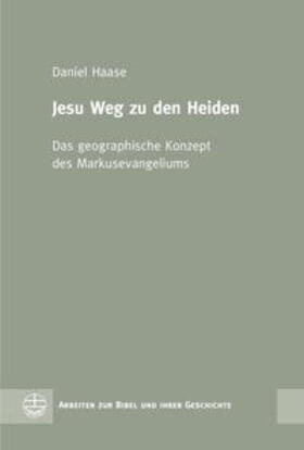 Haase |  Haase, D: Jesu Weg zu den Heiden | Buch |  Sack Fachmedien