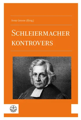 Grosse |  Schleiermacher kontrovers | eBook | Sack Fachmedien