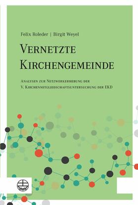 Roleder / Weyel |  Vernetzte Kirchengemeinde | eBook | Sack Fachmedien