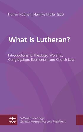Hübner / Müller |  What is Lutheran? | eBook | Sack Fachmedien