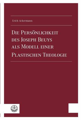 Ackermann |  Die Persönlichkeit des Joseph Beuys als Modell einer Plastischen Theologie | eBook | Sack Fachmedien