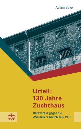 Beyer |  Urteil: 130 Jahre Zuchthaus | eBook | Sack Fachmedien