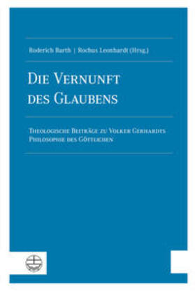 Barth / Leonhardt |  Die Vernunft des Glaubens | Buch |  Sack Fachmedien