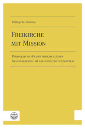 Bartholomä |  Freikirche mit Mission | Buch |  Sack Fachmedien