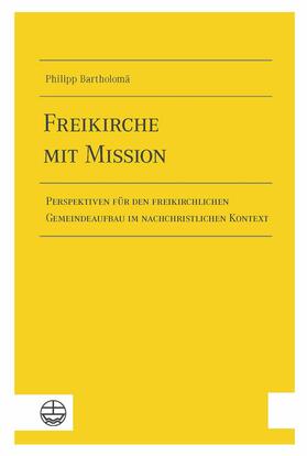 Bartholomä |  Freikirche mit Mission | eBook | Sack Fachmedien