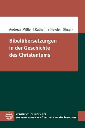 Müller / Heyden |  Bibelübersetzungen in der Geschichte des Christentums | eBook | Sack Fachmedien