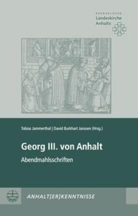 Jammerthal / Janssen |  Georg III. von Anhalt | Buch |  Sack Fachmedien